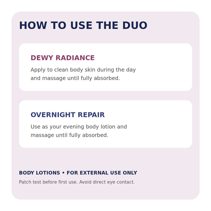 Directions for using Vaseline Dewy Radiance during the day and Overnight Radiance Repair in the evening